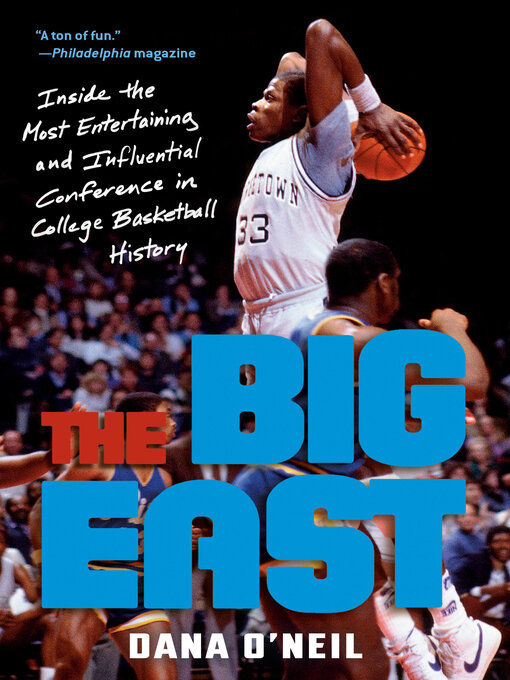 Title details for The Big East by Dana O'Neil - Wait list